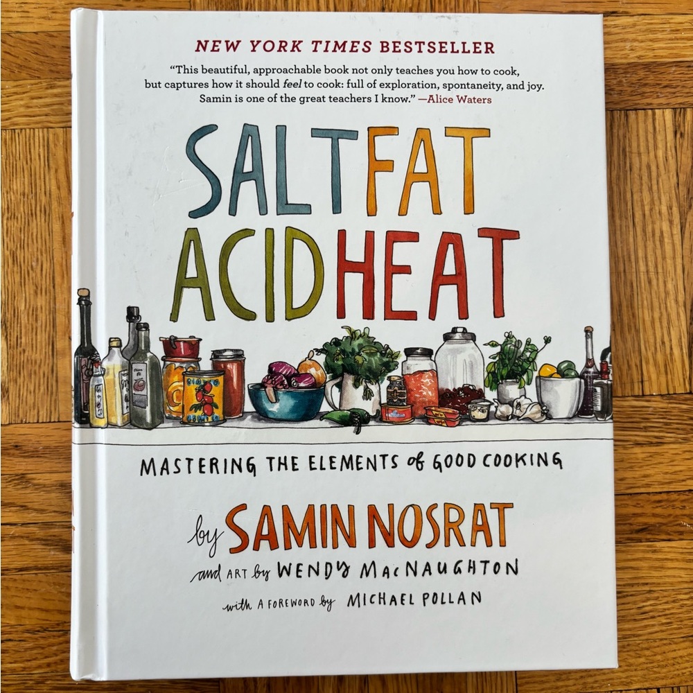 Salt Fat Acid Heat by Samin Nosrat (beautiful cooking book)